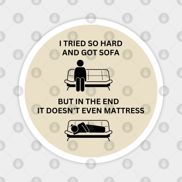 I Got Sofa Magnet by Spatski